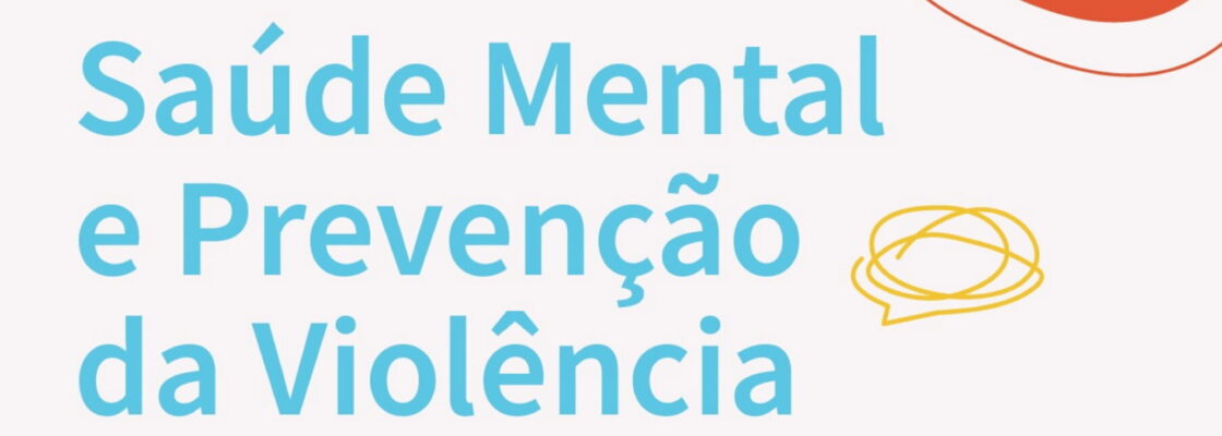 Workshop “Saúde Mental e Prevenção da Violência”
