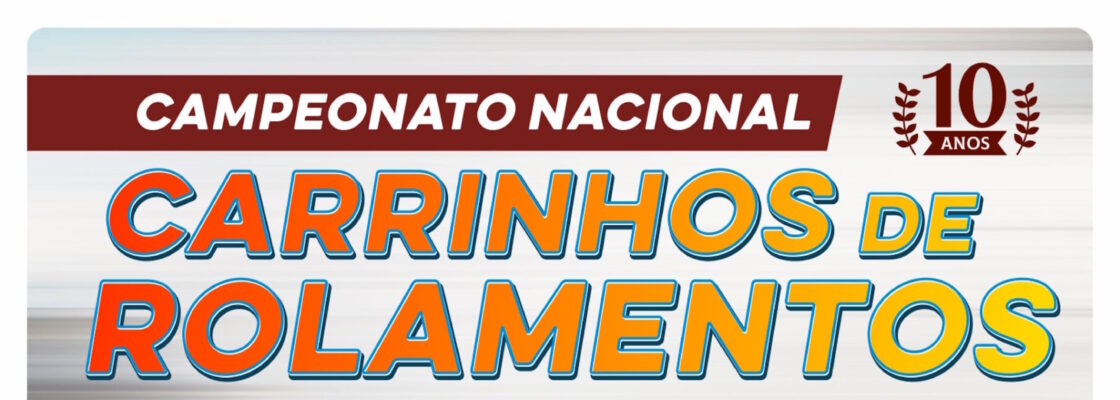 (Português) Campeonato Nacional de Carrinhos de Rolamentos e Trikes